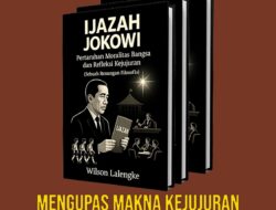 *PROMOSI BUKU TERBARU*  _*IJAZAH JOKOWI: Pertaruhan Moralitas Bangsa dan Refleksi Kejujuran (Sebuah Renungan Filosofis)*_